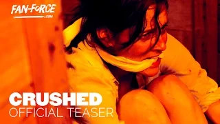 CRUSHED | Official Teaser HD