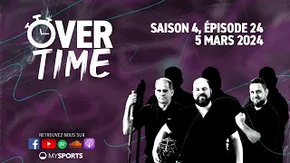 Overtime - Saison 4, épisode 24 (05.03.2024)