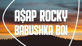 A$AP Rocky - Babushka Boi (Lyrics / Letras / Şarkı sözü)