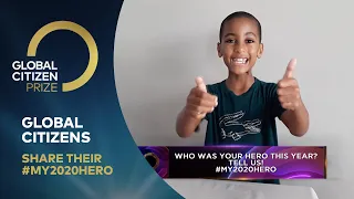 Global Citizens Honor Their #My2020Hero for Making 2020 Brighter | Global Citizen Prize 2020