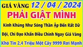 Giá vàng hôm nay 9999 ngày 12/4/2024 | GIÁ VÀNG MỚI NHẤT || Xem bảng giá vàng SJC 9999 24K 18K 10K