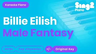 Billie Eilish - Male Fantasy (Karaoke Piano)