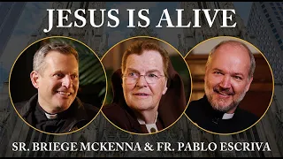 Jesus Is Alive - Interview with Sr. Briege McKenna & Fr. Pablo Escriva