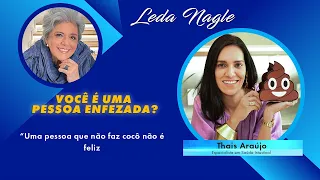 Nutri e Psicóloga ,Thais Araujo  afirma : Quem não faz cocô não é feliz!