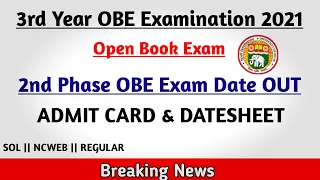 DU:Third Year OBE Exam 2021 | Second Phase OBE Exam Date OUT | Admit Card | SOL | NCWEB | REGULAR