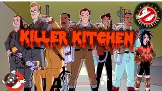 Killer Kitchen: Extreme Ghostbusters Back In The Saddle part 2