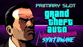 GTA Liberty City Stories Theme Synthwave [Primary Slot Remix]
