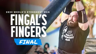 FINGAL'S FINGERS (FINAL) | 2023 World's Strongest Man