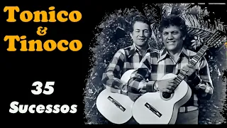 Tonico&Tinoco - 35 Sucessos