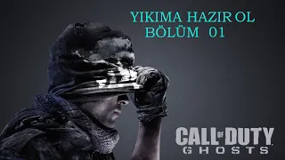 CALL OF DUTY GHOSTS I TÜRKÇE OYNANIŞ 1.BÖLÜM I YIKIMA HAZIR OL I