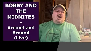 BOBBY AND THE MIDNITES | Around And Around | Live (Reaction) | Chuck Berry Cover