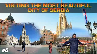 Visiting the most beautiful city of Serbia | Nova Sad