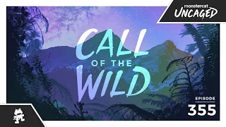 355 - Monstercat: Call of the Wild (10 Year Anniversary Special - Artist Takeover)