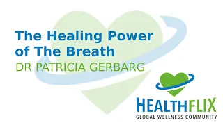 The Healing Power of the Breath (Dr Pat L. Gerbarg)