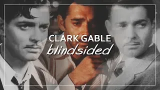 Clark Gable | Blindsided
