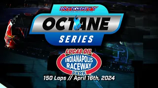 Integrity OCTANE Series: The Lucas Oil 150