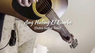 Ang Huling El Bimbo - Eraserheads guitar solo (acoustic)