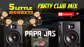 5 LITTLE MONKEYS-TIKTOK VIRAL  SUMMER EDITION X PARTY CLUB MIX |PAPA JAS