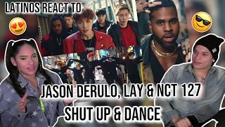 This was NEXT level!👀 Latinos react to Jason Derulo, LAY, NCT 127 - Let's Shut Up & Dance| Reaction🔥