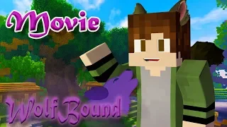 WolfBound Season 1 [MOVIE Minecraft Roleplay]