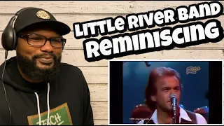 Little River Band - Reminiscing| REACTION