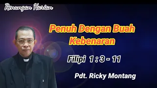 Penuh Dengan Buah Kebenaran, Filipi 1:3-11 (@ Pdt Ricky Montang)