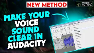 How To Make Your Voice Sound Clear In Audacity 2024