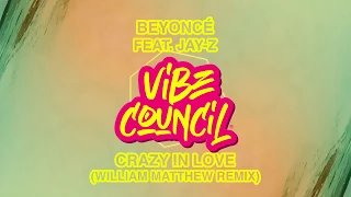 Beyoncé feat. Jay-Z - Crazy in Love (William Matthew Remix)