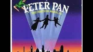 Peter Pan the British Musical - YOU GOTTA BELIEVE