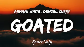 Armani White - GOATED (Lyrics) ft. Denzel Curry