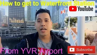 YVR Airport to Vancouver Waterfront (Canada Line) My First YOUTUBE Video!!!