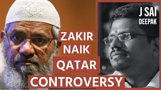 On Zakir Naik and Qatar Controversy | J Sai Deepak