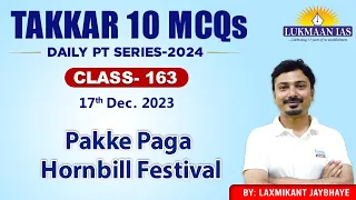 Pakke Paga Hornbill Festival | Class 163 | Laxmikant Jaybhaye | Lukmaan IAS