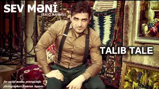 Talıb Tale - Sev Məni