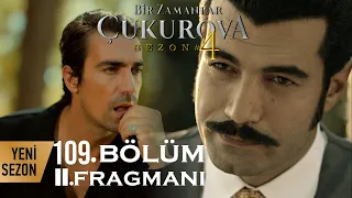 Bir Zamanlar Çukurova 109.Bölüm 2. Fragmanı