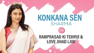 Konkana Sen Sharma on Ramprasad Ki Tehrvi, reuniting with Vikrant Massey & Love Jihad law