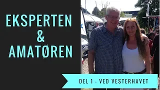 Eksperten & Amatøren  - Ved Vesterhavet - del 1