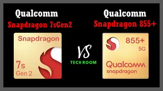 Snapdragon 855+ VS Snapdragon 7S Gen 2 | Which is best?⚡| Snapdragon 7S Gen 2 Vs Snapdragon 855+