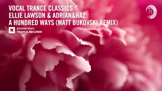 VOCAL TRANCE CLASSICS: Ellie Lawson - A Hundred Ways (Matt Bukovski Remix)