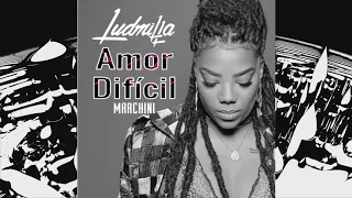 Ludmilla - Amor Difícil (Marchini R&B Mix)