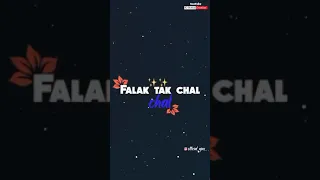 falak tak chal saath mere song whatsapp status video