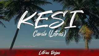 Camilo - KESI (Lyrics/Letra) | Wing Lyrics