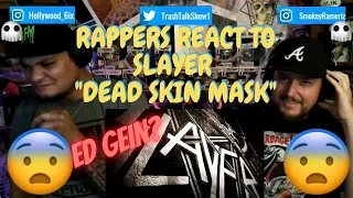 Rappers React To Slayer "Dead Skin Mask"!!!