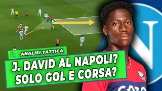 JONATHAN DAVID AL NAPOLI ? " SOLO " GOL E CORSA ? || Analisi Tattica