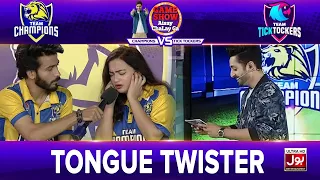 Tongue Twister | Game Show Aisay Chalay Ga League Season 2 | TickTock Vs Champion