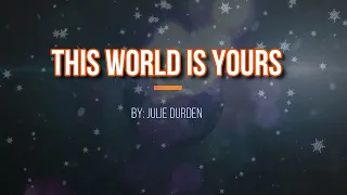 THIS WORLD IS YOURS Karaoke / Minus One by Julie Durden - Graduation Song | Accompaniment