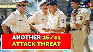 Mumbai News | Mumbai Police Receives 26/11 Like Attack Threat Message From Pakistan | English News