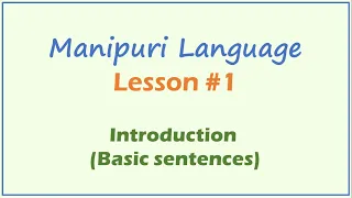 Manipuri Language Lesson #1 - Introduction (Basic Sentences) - Manipuri for beginners