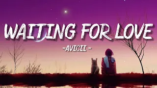 Waiting For Love - Avicii (Lyrics/ lyric video)