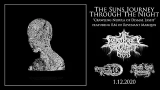 THE SUNS JOURNEY THROUGH THE NIGHT - Crawling Nebula of Dismal Light [Feat. Revenant Marquis]